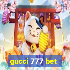 gucci 777 bet